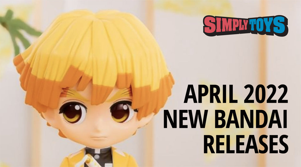 [NEW BANDAI RELEASES] in April 2022