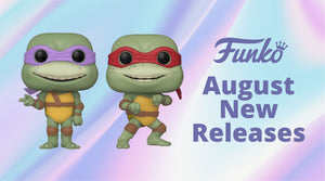 [NEW FUNKO RELEASES] on 2 August 2022